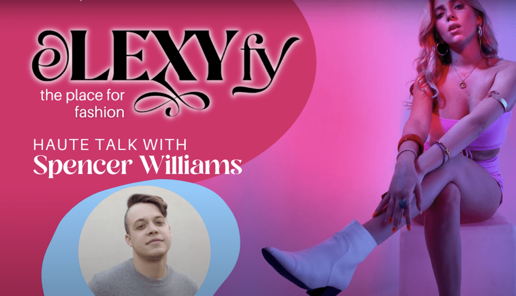 Haute Talk with Spencer Williams