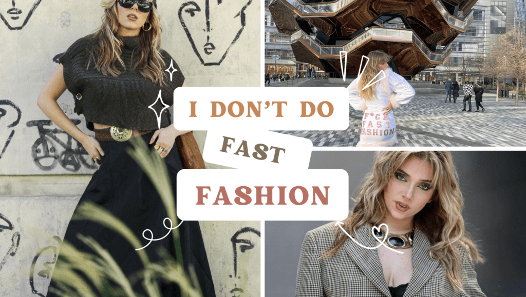 I don't do fast fashion