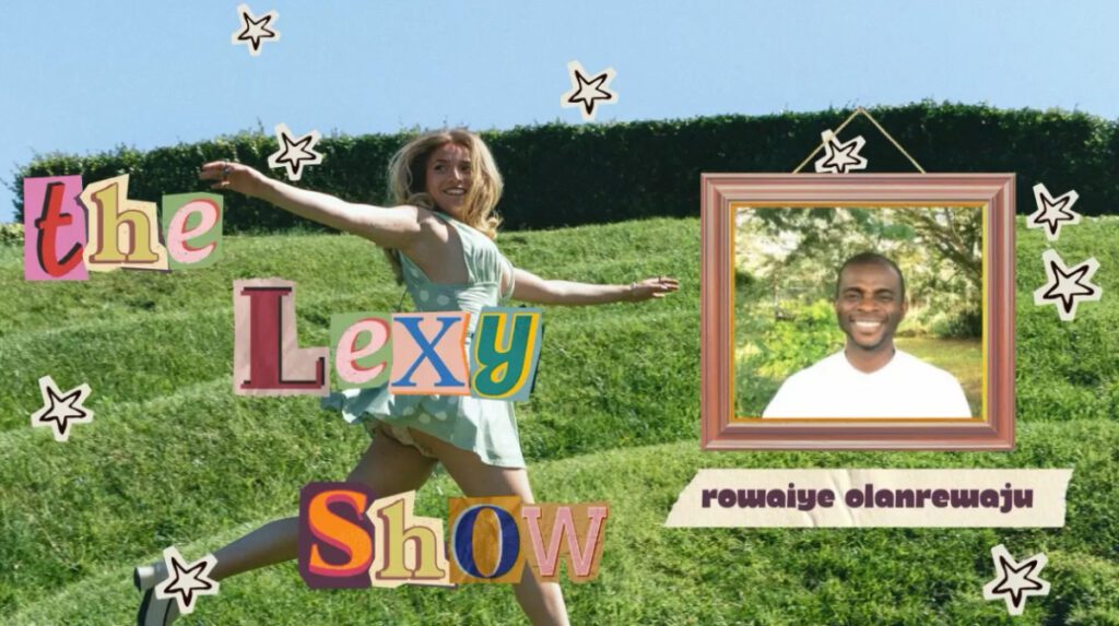 The Lexy Show with Rowaiye Olanrewaju