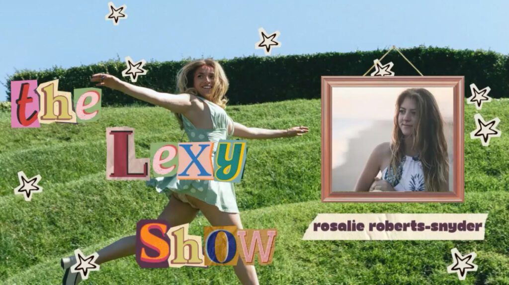 The Lexy Show with Rosalee Roberts Snyder