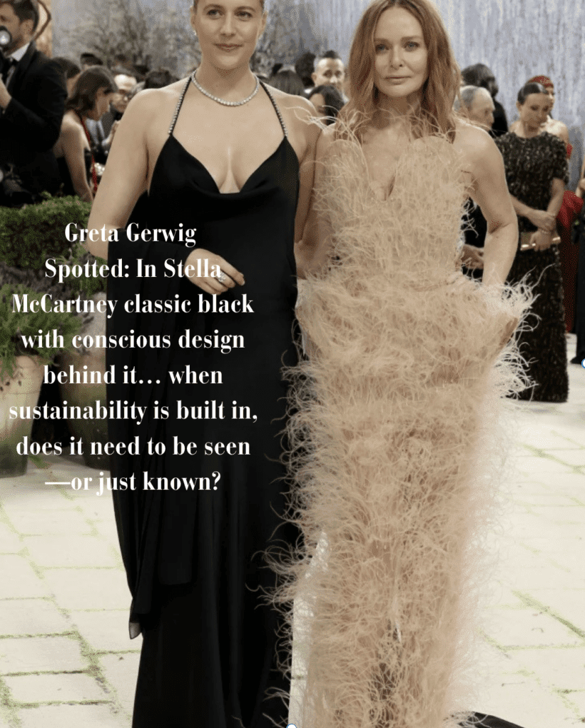 Greta Gerwig in Stella McCartney. McCartney has built her entire brand around conscious design: no leather, no fur, recycled materials, supply chain accountability. The dress doesn't announce itself as sustainable. It just is. There's an argument that this is actually the more useful model because it normalizes sustainability as a baseline rather than a marketing angle.